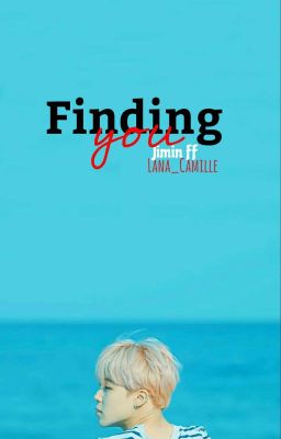 Finding You | P.JM X Reader | ✔