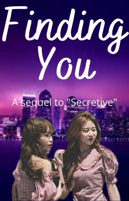 Finding you (Sequel to secretive)