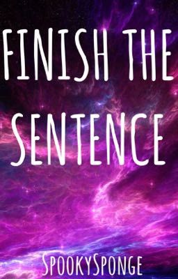 Finish the Sentence 