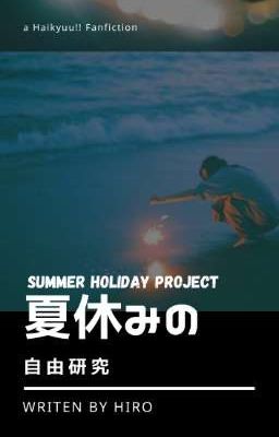 [Finished] a Haikyuu!! Fanfiction｜Summer Holiday Project｜Miya Twins x OFC