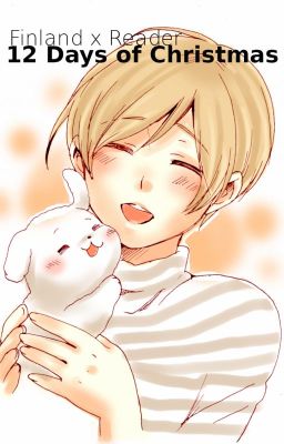 Finland X Reader: 12 Days of Christmas(Hetalia)