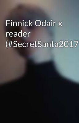 Finnick Odair x reader (#SecretSanta2017)