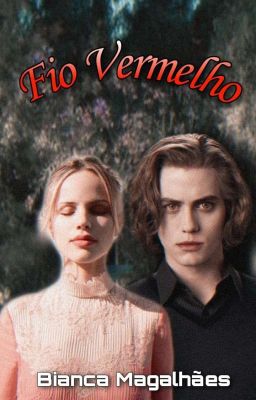 Fio vermelho {Jasper Hale}