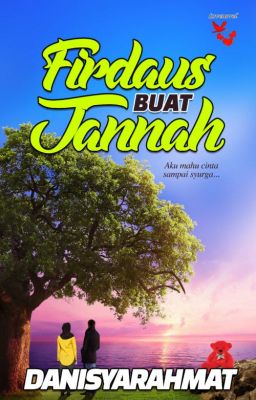 Firdaus Buat Jannah - Danisyarahmat