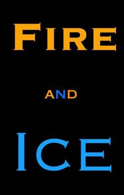 Fire and Ice