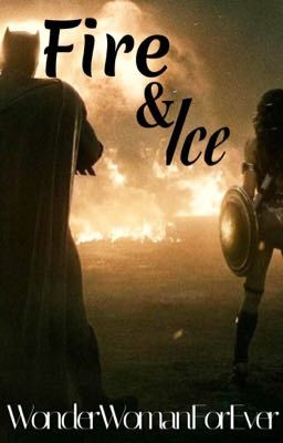 Fire And Ice {WonderBat} {On Hold}