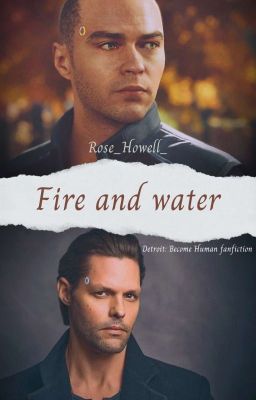 Fire and water ∆ D:BH fanfiction