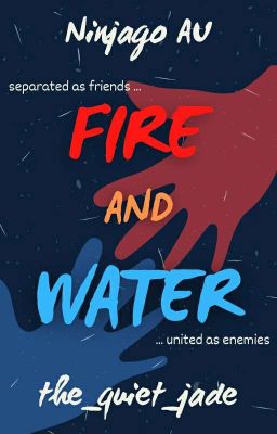 Fire And Water | Ninjago AU