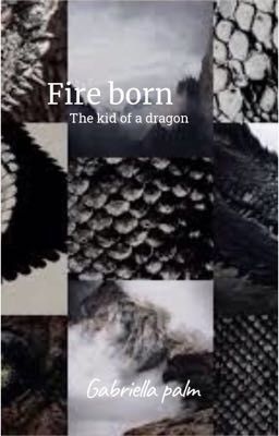 Fire born| The kid of a dragon