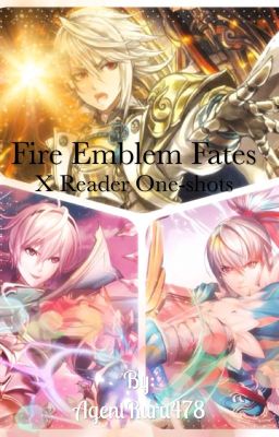 Fire Emblem: Fates x Reader one-shots.