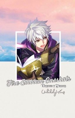 Fire Emblem Oneshots! [Various x Reader]