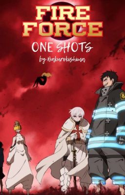 Fire Force x reader One Shots 