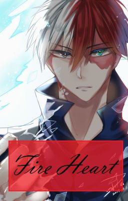 Fire Heart {Shoto Todoroki x Female Reader}