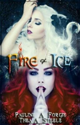 Fire & Ice (UNDER MAJOR RECONSTRUCTIONS)