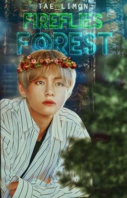 ♡;; Fireflies Forest || Adaptación Kookv 