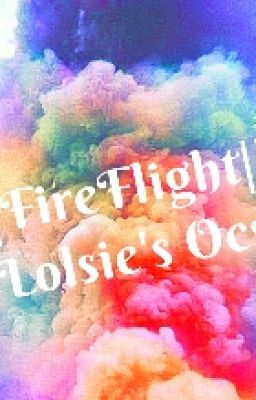 ||FireFlight|| {Lolsie's Ocs}