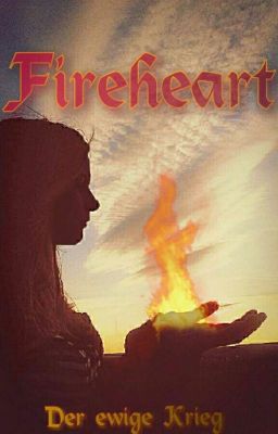 Fireheart- der ewige Krieg