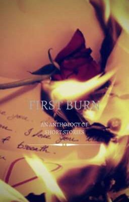 FIRST BURN | AN ANTHOLOGY OF SHORT STORIES 