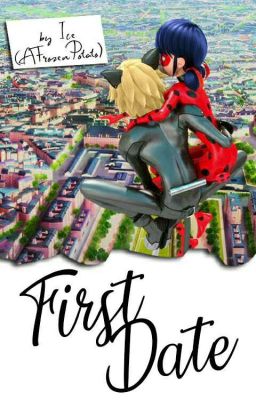 First Date || Miraculous Ladybug