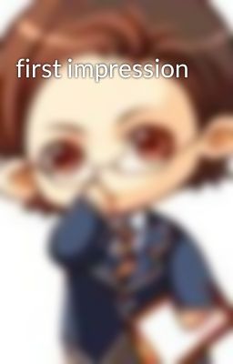 first impression