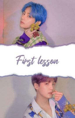 first lesson | myg&kth || oneshot