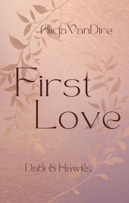 First Love ✔