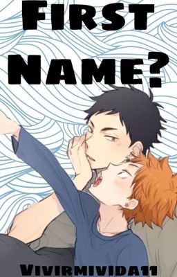 First Name? || AkaHina Oneshot