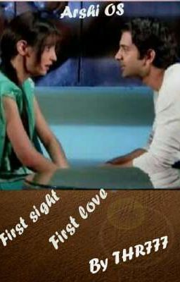 First Sight-First Love (Arshi OS ) Completed √