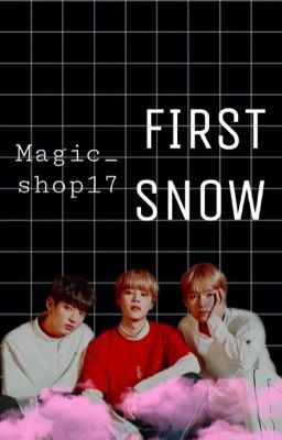 FIRST SNOW. VMINKOOK| FF| magic_shop