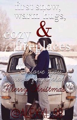 First Snow, Warm Hugs and Cozy Fireplaces