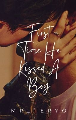 First Time He Kissed A Boy (BXB)