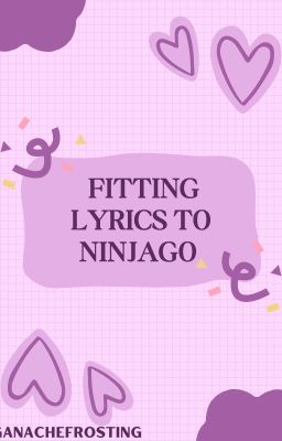 FITTING LYRICS TO NINJAGO