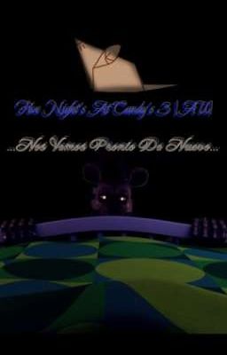 Five Night's At Candy's 3 |AU| Nos Vemos Pronto De Nuevo □My Friend The Monster□