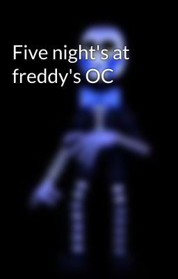 Five night's at freddy's OC