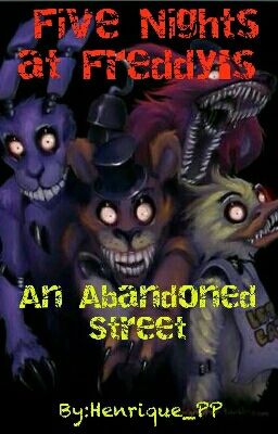 Five Nights at Freddy's- An Abandoned Street (PT-BR)