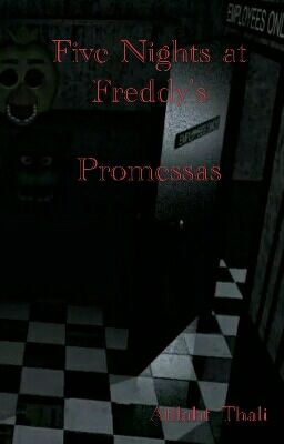 Five Nights at Freddy's: Promessas *Concluído*