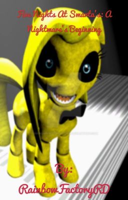 Five Nights at Smarta's: A nightmare's Beginning [COMPLETED]