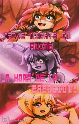 Five Nights in Anime: La Hora de la Ereccion!