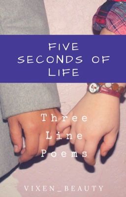 Five Seconds of Life