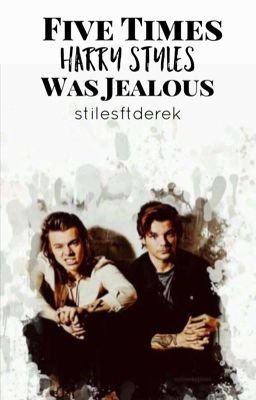 Five Times Harry Styles Was Jealous | LARRY