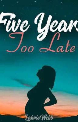 Five Years, Too Late