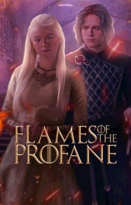 FLAMES OF THE PROFANE ─── 𝓙acaerys 𝓥elaryon