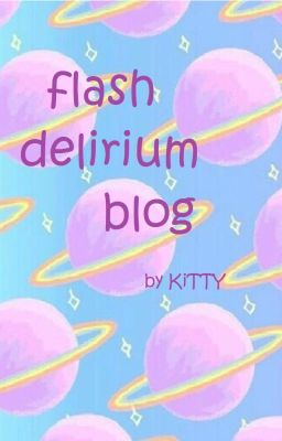 Flash Delirium blog