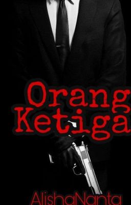 Flash Fiction - Orang Ketiga