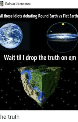 Flat earth memes!!!!