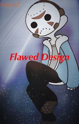 Flawed Design (H2OVanoss)