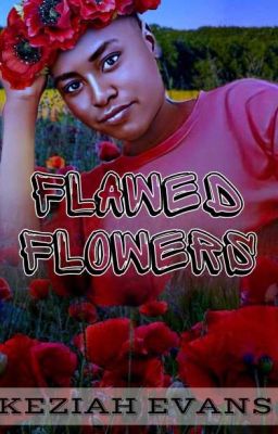 Flawed Flowers