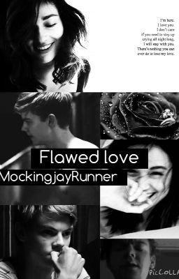 Flawed Love {Newt fanfiction}