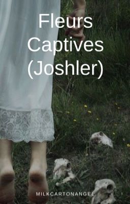 Fleurs Captives (Joshler)