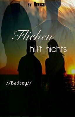 Fliehen hilft nichts! //Badboy// 